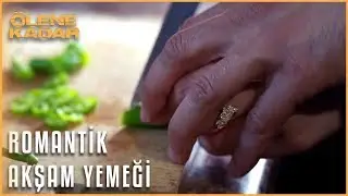 Dağhan ve Selvi Akşam Yemeği Yapıyor | Ölene Kadar 9. Bölüm