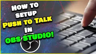 How to Quickly Setup Push to Talk - OBS Studio