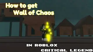 How to get Wall of Chaos [ T5 Shielder ] in Roblox Critical Legends
