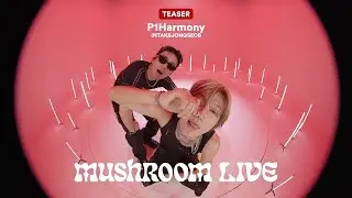 MUSHROOM LIVE SPECIAL 피원하모니 인탁 & 종섭 P1Harmony INTAK & JONGSEOB TEASER