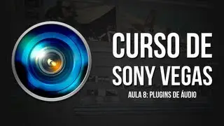 CURSO DE SONY VEGAS: Aula 8 - Efeitos de áudio