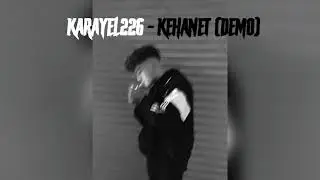 Karayel226 - Kehanet (Demo)