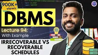 Lec-80: Irrecoverable Vs Recoverable Schedules in Transactions | DBMS