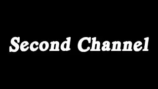 Second Channel