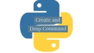 Create and Drop command in python database.