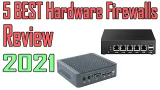 5 Best Hardware Firewalls Review 2021