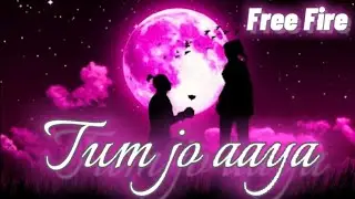 tum jo aaye zindagi mein free fire love montage slowed and reverb free fire love status #status
