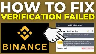 How To Fix Binance Verification Failed (2024)