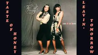 A Taste Of Honey - Leavin'Tomorrow 1982