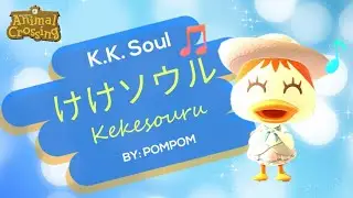 Animal Crossing - Pompom singing K.K. Soul(けけソウル Kekesouru)