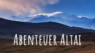 Abenteuer Altai / приключение Алтай