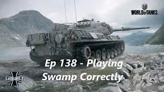 WOT Ep - 138 Playing Live Oaks in a Leo 1 6k dmg
