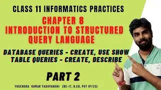 CREATE,USE,SHOW DATABASE | CREATE,DESCRIBE TABLE COMMAND SQL QUERIES | CLASS 11 IP CBSE  2022-2023