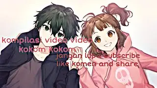 kompilasi video channel @kokom_kokom. •||• ini di ambil dari video beberapa bulan ini yh~ #fyp