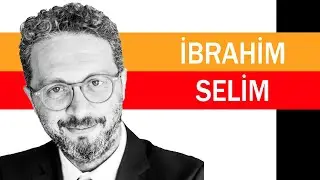 İbrahim Selim Kimdir?