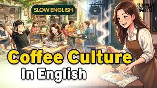 Talking About Coffee Culture in English | English for Coffee Lovers