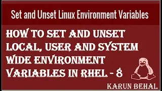 How to Set and Unset Local, User and System wide Envirnoment Variable in RHEL-8[Hindi]By Karun Behal