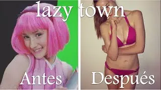 Stephanie de Lazy Town antes y despues