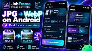 How to Convert JPG to WebP on Android | JobFrame Image Converter