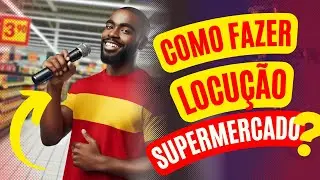 Como faço locução dentro do supermercado?