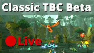 🔴LIVE - TBC Beta Testing - Crunching Numbers and Running Heroics - Balance Druid - Moonkin