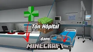 CRÉER SON HÔPITAL DANS MINECRAFT !