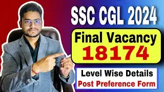 SSC CGL 2024- Final Vacancy Details : How to Fill Post Preference Form