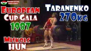 European Weightlifting Cup Gala | 1987 | Taranenko's 270kg attempt!