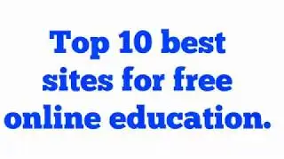 Top 10 best sites for free online education | Best educational websites for students | Online Study