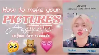 How to make your pictures aesthetic 2021 (android + ios)