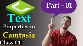 How to Add Text Overlay on Video in Camtasia | Add Callout | Class 04 (Part - 01)