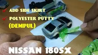 Custom side skirt ( polyester putty / dempul ) hot wheels nissan 180sx