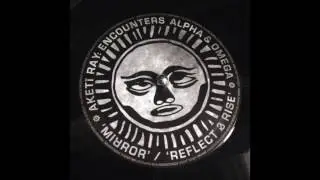 Aketi Ray - Mirror / Reflect & Rise [Full Release]