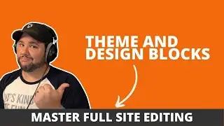 Theme and Design Blocks