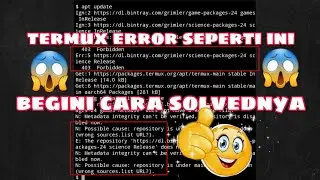 cara mengatasi termux error tidak bisa update dan upgrade