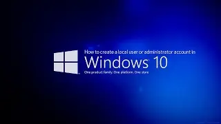 How to create a local user or administrator account in Windows 10
