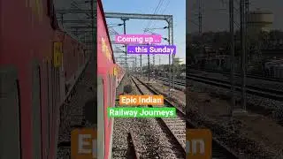 Coming up this Sunday: Epic Indian Railway Journeys - part 1