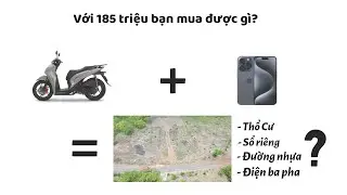 Cầm 185 triệu thì nên mua SH, gửi tiết kiệm hay là mua đất để đầu tư? -  - Reivew BĐS #2