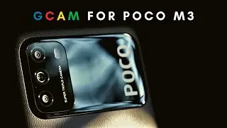 Increase Camera Quality Of POCO M3 Using GCAM