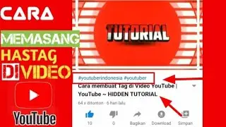 Cara membuat Hastag di Video YouTube | You Tube ~ HIDDEN TUTORIAL