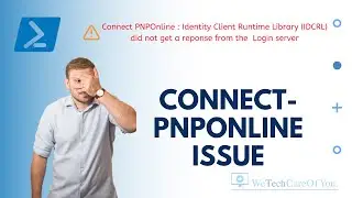 Connect PnPOnline Issue - Identity Client Runtime Library (IDCRL) did not get a response