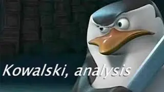 Kowalski Analysis Meme!! #Memes