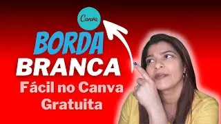 Como Colocar BORDA Branca na Foto [CANVA]