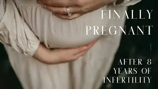 I AM PREGNANT | After 8 Years Of INFERTILITY & IVF