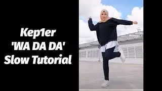 Kep1er - 'WA DA DA' Slow Tutorial