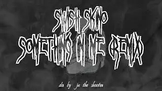 Swish Skino - Something In Me (Remix) (dir. by Ju The Shooter)