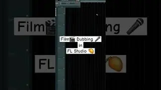 How To Do Movie Dubbing in Fl Studio 