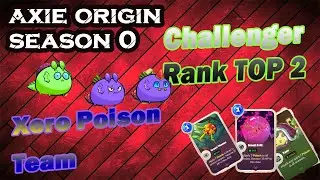 Axie Origin TOP 1 Poison Meta Team I Season 0 Ft. Xero of Metat8