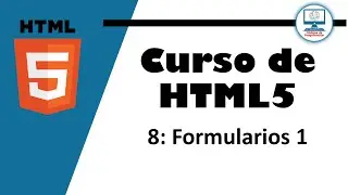Curso de HTML5 - 8: Formularios 1