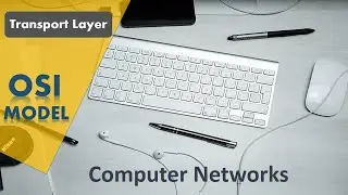 Transport Layer| OSI Model | Computer Networks | BitOxygen Academy